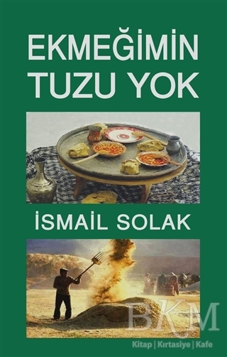 Ekmeğimin Tuzu Yok - Tunç Yayıncılık