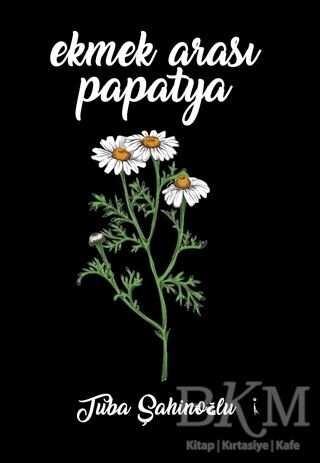 Ekmek Arası Papatya - 1