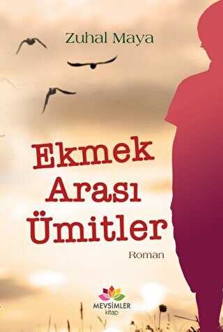 Ekmek Arası Ümitler - Mevsimler Kitap