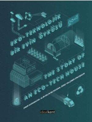 Eko-Teknolojik Bir Evin Öyküsü The Story Of An Eco-Tech House - 1
