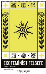 Ekofeminist Felsefe - Yeni İnsan Yayınevi