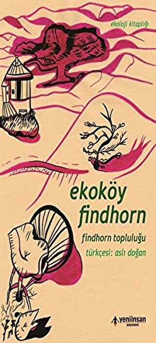 Ekoköy Findhorn - Findhorn Topluluğu - Yeni İnsan Yayınevi