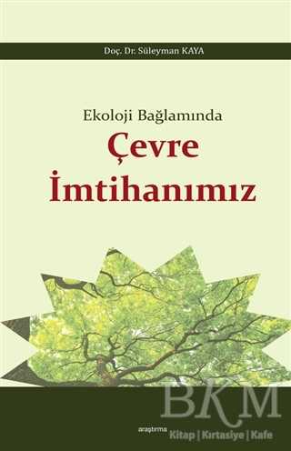 Ekoloji Bağlamında Çevre İmtihanımız - Araştırma Yayınları