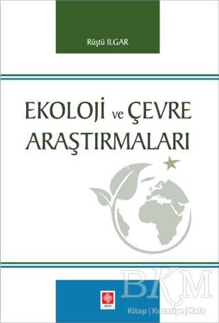 Ekoloji ve Çevre Araştırmaları - Ekin Basım Yayın