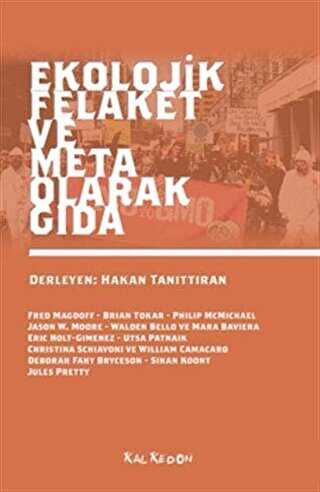 Ekolojik Felaket ve Meta Olarak Gıda - Kalkedon Yayıncılık