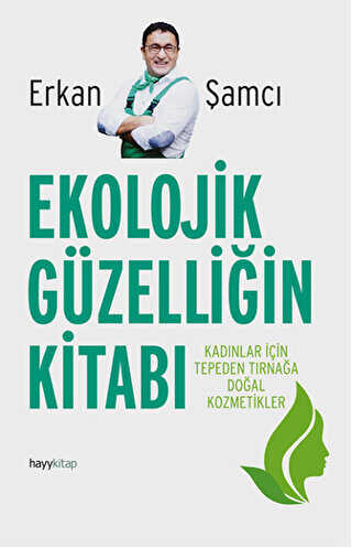 Ekolojik Güzelliğin Kitabı - Hayykitap