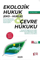 Ekolojik Hukuk Eko – Hukuk Çevre Hukuku - Seçkin Yayıncılık