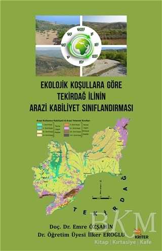 Ekolojik Koşullara Göre Tekirdağ İlinin Arazi Kabiliyet Sınıflandırması