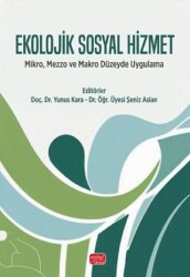 Ekolojik Sosyal Hizmet - Nobel Bilimsel Eserler