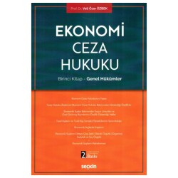 Ekonomi Ceza Hukuku Birinci Kitap - Genel Hükümler - Seçkin Yayıncılık