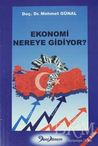 Ekonomi Nereye Gidiyor ? - Yeni Dönem Yayınları