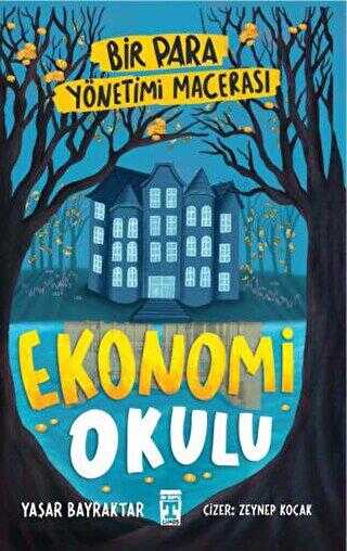 Ekonomi Okulu - Bir Para Yönetimi Macerası - İlk Genç Timaş
