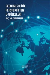 Ekonomi Politik Perspektiften D-8 Ülkeleri - Astana Yayınları