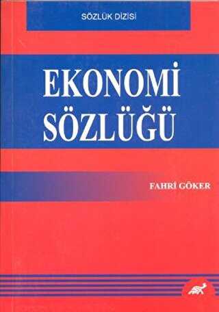 Ekonomi Sözlüğü - Paradigma Akademi Yayınları