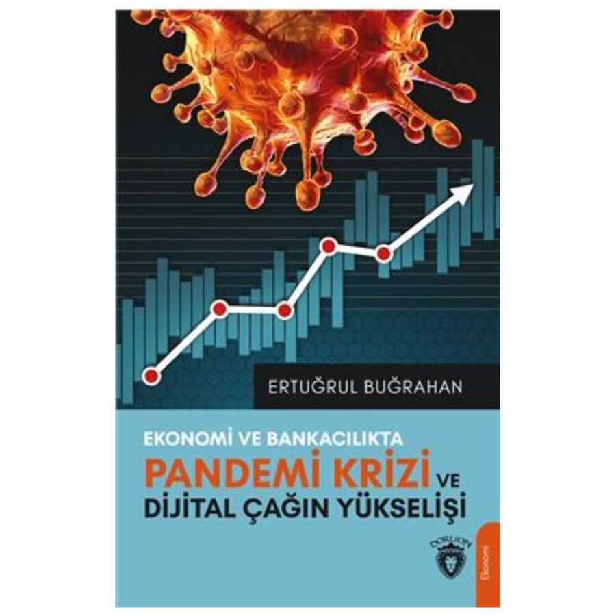 Ekonomi Ve Bankacılıkta Pandemi Krizi Ve Dijital Çağın Yükselişi - 1