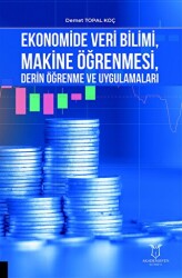 Ekonomide Veri Bilimi, Makine Öğrenmesi, Derin Öğrenme ve Uygulamaları - Akademisyen Kitabevi