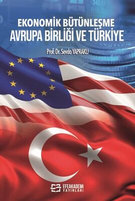 Ekonomik Bütünleşme Avrupa Birliği ve Türkiye - 1