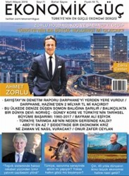 Ekonomik Güç Dergisi Sayı: 11 Mart - Mayıs 2019 - Ekonomik Güç Dergisi
