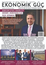 Ekonomik Güç Dergisi Sayı: 23 Temmuz - Eylül 2023 - Ekonomik Güç Dergisi