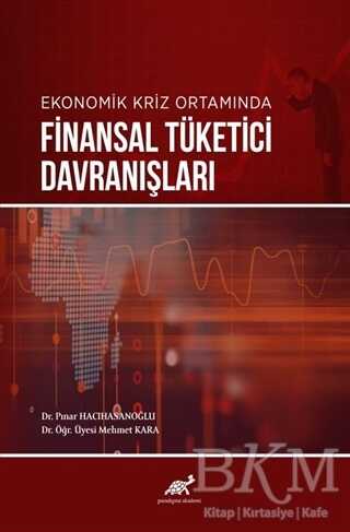 Ekonomik Kriz Ortamında Finansal Tüketici Davranışları - 1