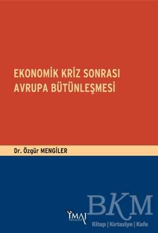 Ekonomik Kriz Sonrası Avrupa Bütünleşmesi - İmaj Yayıncılık