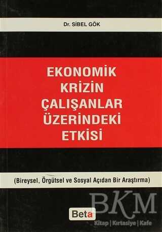 Ekonomik Krizin Çalışanlar Üzerindeki Etkisi - Beta Yayınevi
