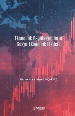 Ekonomik Regülasyonların Sosyo-Ekonomik Etkileri - 1