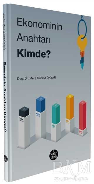 Ekonominin Anahtarı Kimde? - Elpis Yayınları