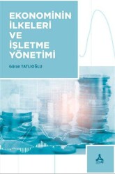 Ekonominin İlkeleri ve İşletme Yönetimi - Sonçağ Yayınları