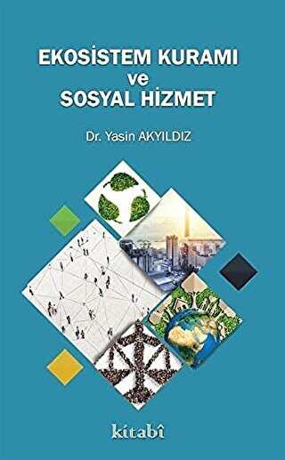 Ekosistem Kuramı ve Sosyal Hizmet - Kitabi Yayınevi