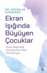 Ekran Işığında Büyüyen Çocuklar - Diyojen Yayıncılık