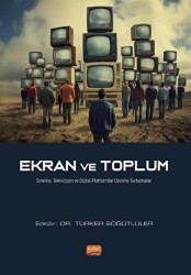 Ekran ve Toplum - Nobel Bilimsel Eserler
