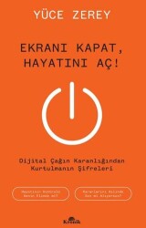 Ekranı Kapat, Hayatını Aç! - Kronik Kitap