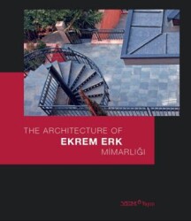 Ekrem Erk Mimarlığı - The Architecture of Ekrem Erk - YEM Yayın