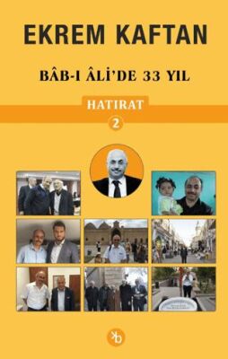 Ekrem Kaftan Hatırat 2 – Bab-ı Ali’de 33 Yıl - 1