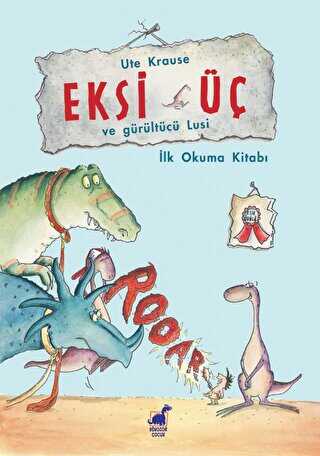 Eksi Üç ve Gürültücü Lusi - Dinozor Çocuk