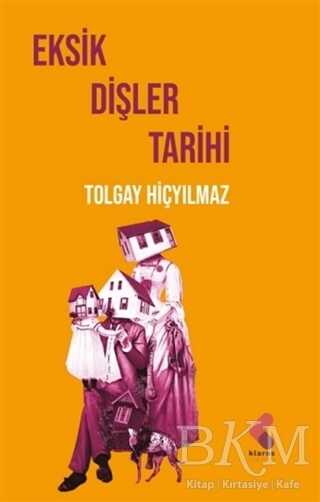 Eksik Dişler Tarihi - Klaros Yayınları