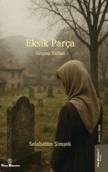 Eksik Parça 2 - Gözyaşı Tarlası - Kitap Müptelası Yayınları