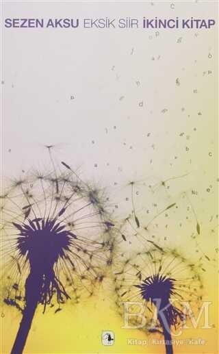 Eksik Şiir İkinci Kitap - Metis Yayınları
