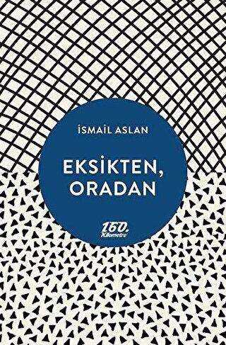 Eksikten, Oradan - 160. Kilometre Yayınevi