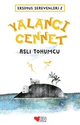 Eksimus Serüvenleri 2 - Yalancı Cennet - Can Çocuk Yayınları