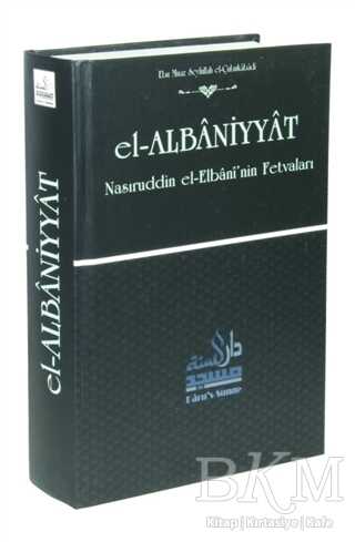 El-Albaniyyat - Nasıruddin el-Elbani`nin Fetvaları