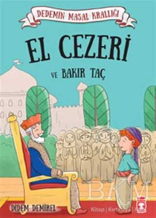 El Cezeri ve Bakır Taç - Timaş Çocuk