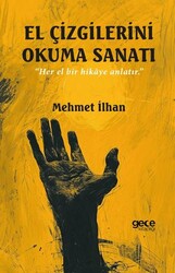 El Çizgilerini Okuma Sanatı - Gece Kitaplığı