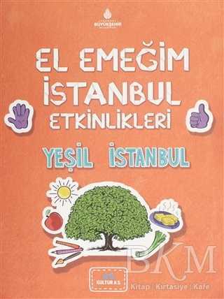 El Emeğim İstanbul Etkinlikleri Yeşil İstanbul - Kültür A.Ş.