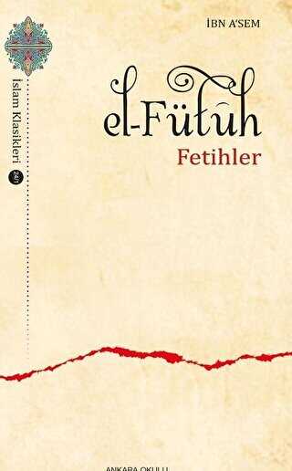 El-Fütuh Fetihler -1 - Ankara Okulu Yayınları