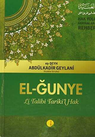El-Ğunye Li Talibi Tariki`l Hak - Medine Yayınları