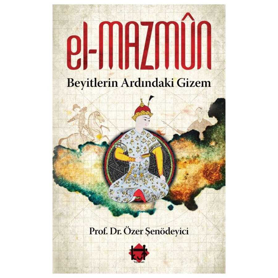 El-Mazmun - Beyitlerin Ardındaki Gizem - Kut Yayınları