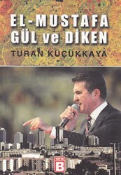El - Mustafa Gül ve Diken - Yayın B
