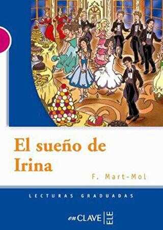 El Sueno de Irina LG Nivel-3 İspanyolca Okuma Kitabı